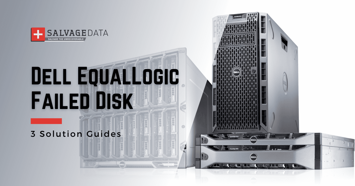 Dell EqualLogic Failed Disk How To Fix & Recover Data SalvageData